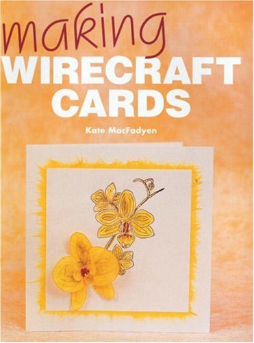 Making wirecraft cards - making,